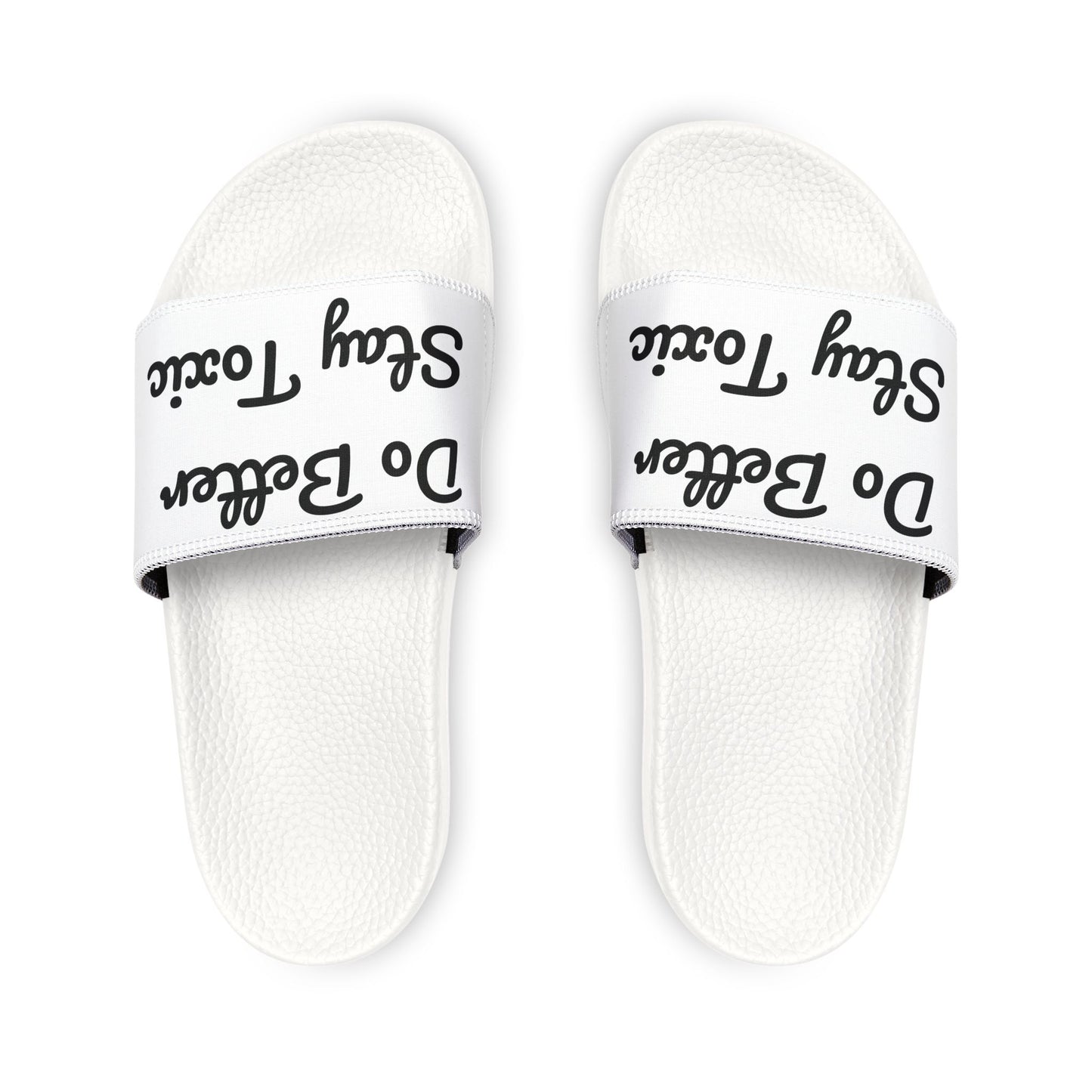 Custom Removable-Strap Sandals - 'Do Better, Stay Toxic'