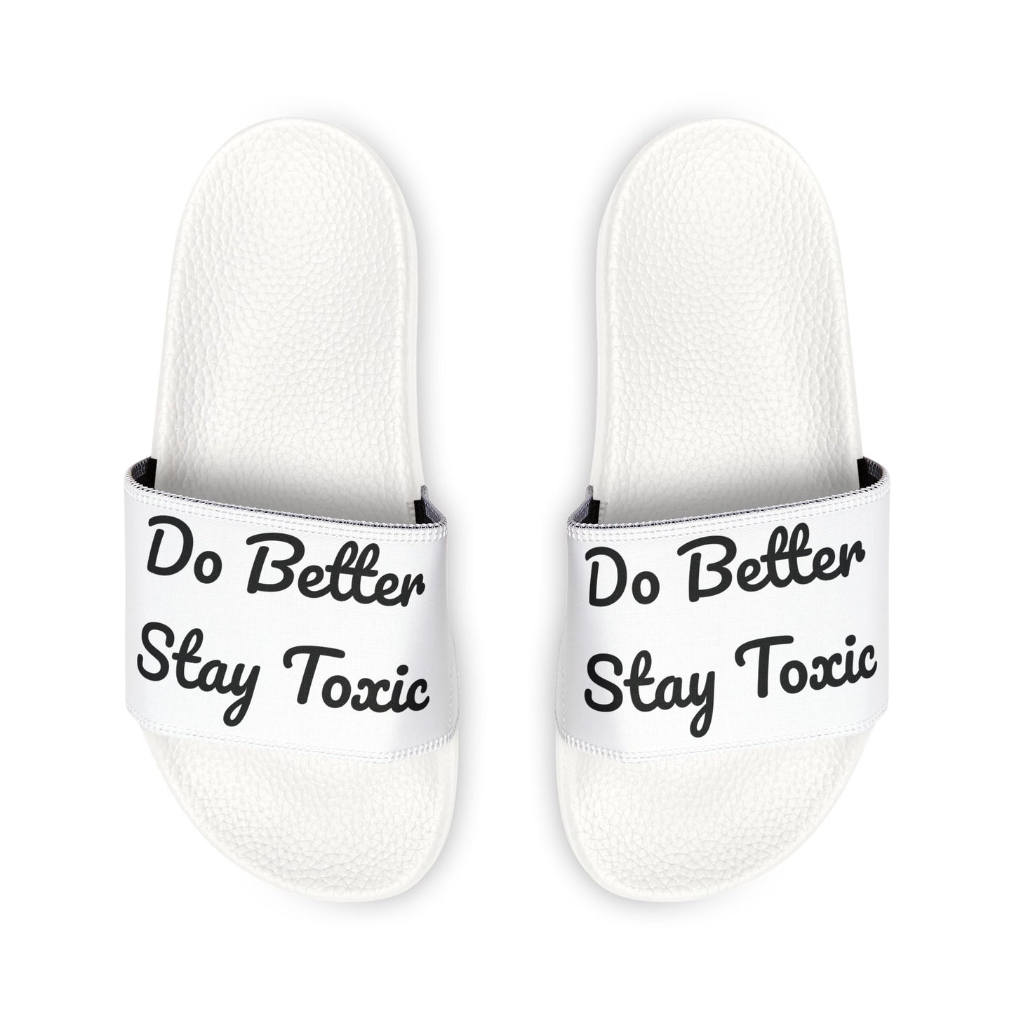 Custom Removable-Strap Sandals - 'Do Better, Stay Toxic'