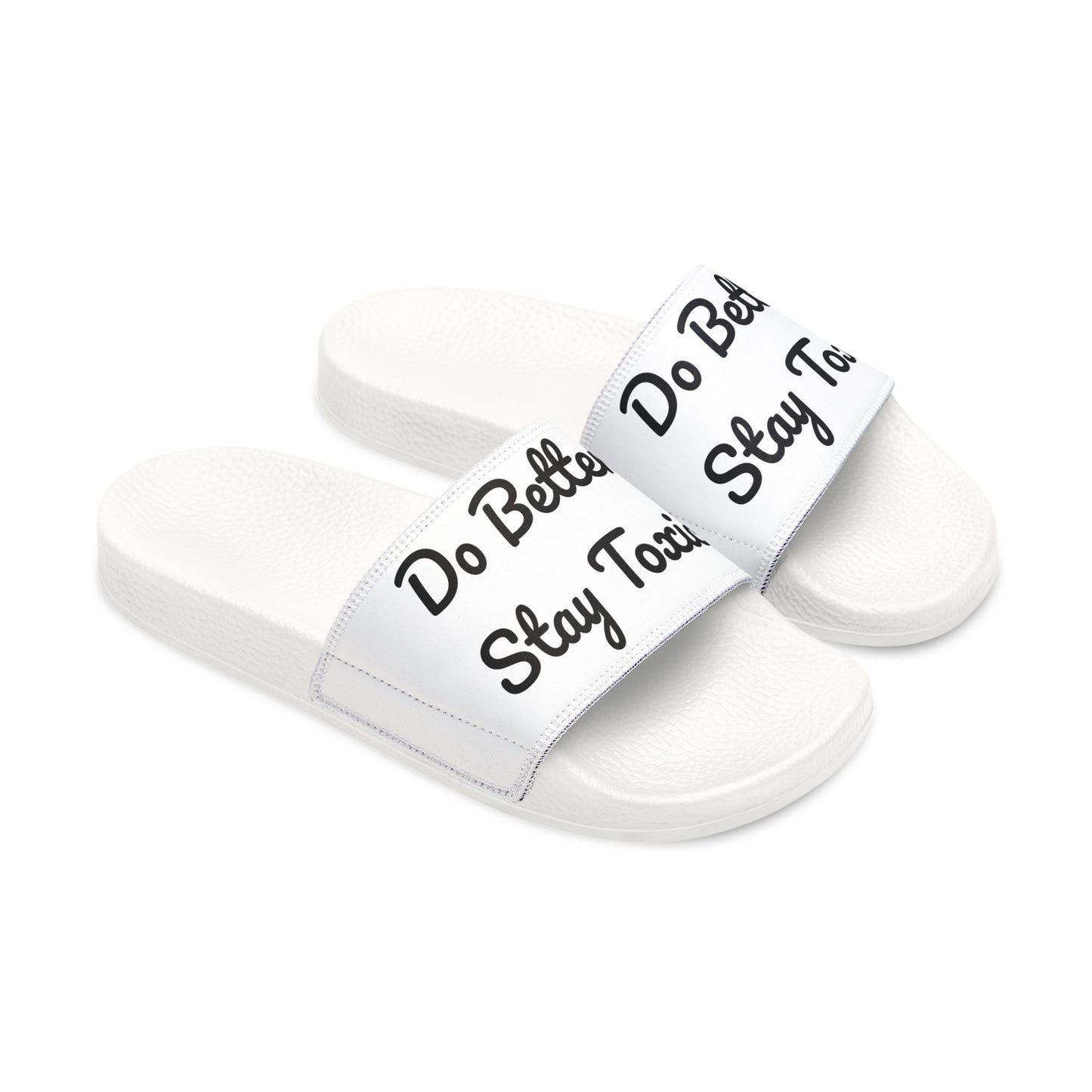 Custom Removable-Strap Sandals - 'Do Better, Stay Toxic'