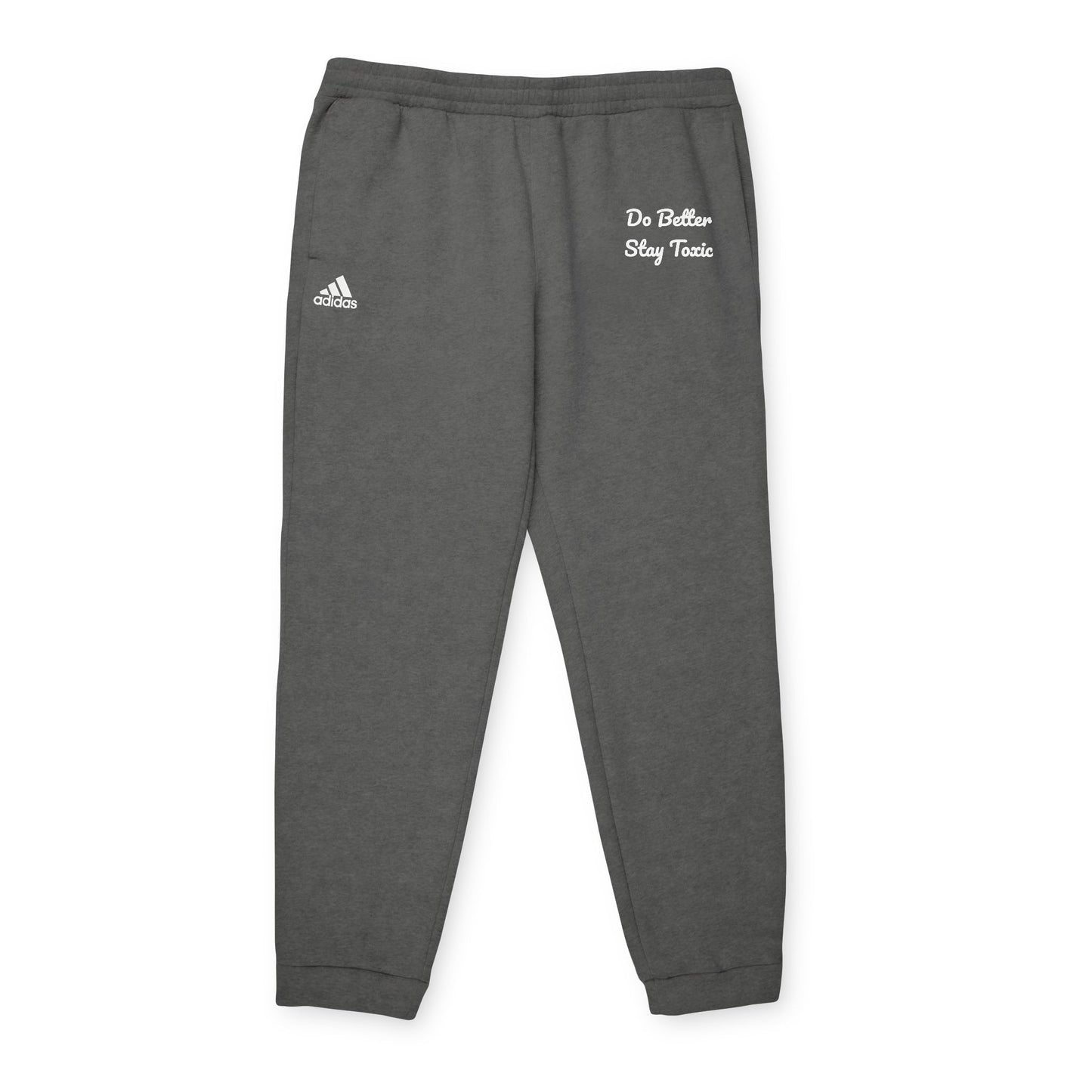 Adidas Unisex Fleece Joggers - "Do Better, Stay Toxic" Motivational Loungewear